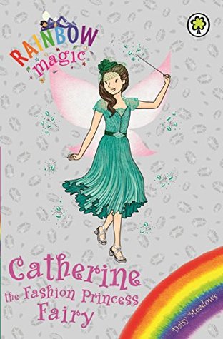Catherine the Fashion Princess Fairy (Kindle Edition)