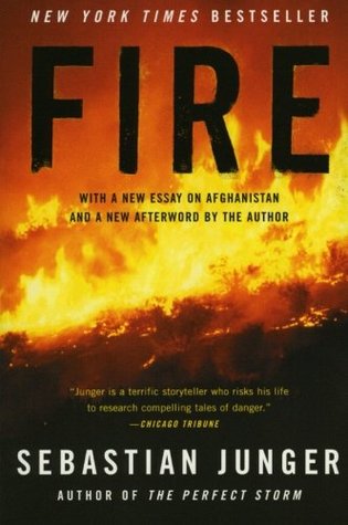 Fire: Dispatches from the Edge―Eyewitness Journalism on War, Nature, and Human Survival (Paperback)