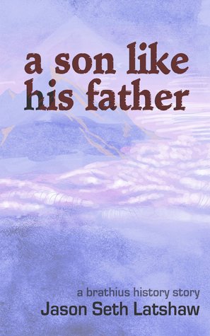 A Son Like His Father (Brathius History)