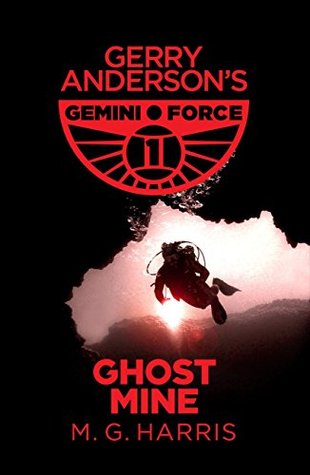 Ghost Mine (Gemini Force 1, #2)