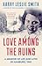 Love Among the Ruins: A memoir of life and love in Hamburg, 1945