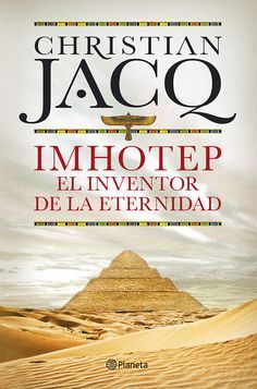 Portada de Imhotep. El Inventor de la Eternidad, de Christian Jacq