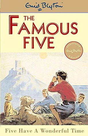 Famous Five: 11: Five Have A Wonderful Time