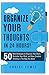 Organize Your Thoughts: 50 Best Strategies to Declutter Your Mind, Organize Your Brain, and Have Creative Thinking in The Way You Want (Self Management Personal Success Business Study Skills)