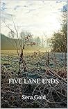 FIVE LANE ENDS