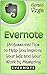 Evernote: Professional Tips to Help You Improve Your Life and Your Work by Mastering Evernote (Evernote, evernote essentials, evernote for beginners)