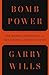 Bomb Power: The Modern Pres...
