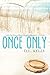 Once Only