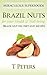 Superfoods: Brazil Nuts for your Health & Well-being - Brazil Nut Oil, Diet And Recipes!