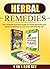 Herbal Remedies: 4 IN 1 BOX SET The Complete Extensive Guide On Herbal Remedies And Natural Antibiotics To Cure Your Self Naturally #24 (Herbal Remedies, ... Home Remedies, Herbal Remedies Box Set)