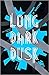 Long Dark Dusk (The Austral...