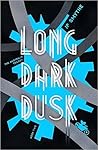 Long Dark Dusk by J.P. Smythe