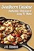 Southern Cuisine: Uniquely Authentic & Delectable Southern Recipes