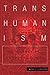 Transhumanism: The History ...