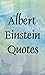 Albert Einstein quotes (Inspirational quotes Book 10)