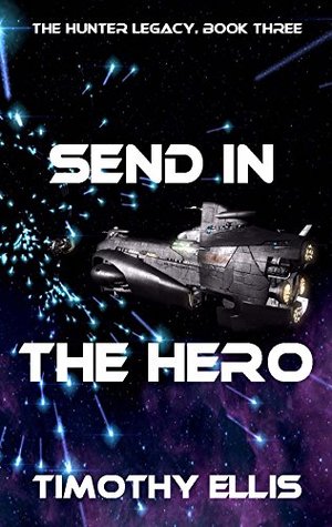 Send in the Hero (The Hunter Legacy, #3)