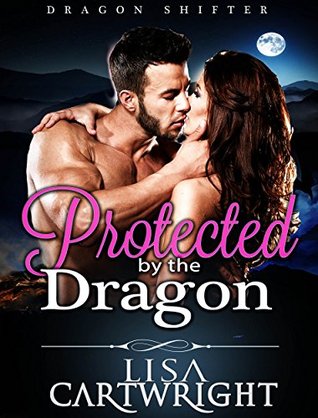 Protected by the Dragon (Kindle Edition)