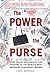 The Power of the Purse (paperback) by Fara Warner