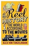 Reel History: The World According to the Movies