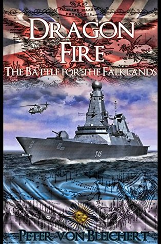 Dragon Fire: The Battle for the Falklands (Kindle Edition)