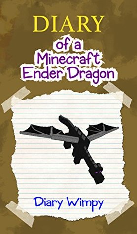 Minecraft: Diary of a Minecraft Ender Dragon (Kindle Edition)