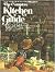 The Complete Kitchen Guide:...