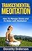 Transcendental Meditation: How To Manage Stress and To Relax with Meditation