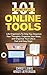 Office Management: 101 Powerful Online Tools: Life Organizers to Help You Organize Your Thoughts, Organize Your Ideas, and Organize Your Life in Fast and ... Personal Transformation Business Skills)
