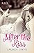 After the Kiss (Sex, Love & Stiletto #1)
