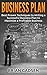 Business Plan: Best Proven Techniques to Writing a Successful Business Plan to Maximize a Profitable Business (Business Plan, profitable business, starting ... entrepreneurship, business Book 3)
