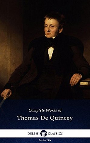 Complete Works of Thomas De Quincey (Kindle Edition)