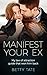 Manifest Your Ex: My Law of Attraction Guide That Won Him Back: (Spirituality & Fulfillment)