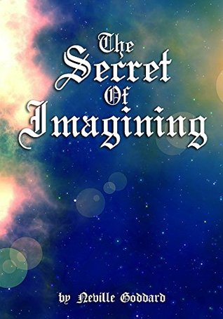 The Secret of Imagining (Kindle Edition)