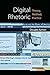 Digital Rhetoric: Theory, Method, Practice (Digital Humanities)