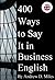 400 Ways to Say It in Busin...