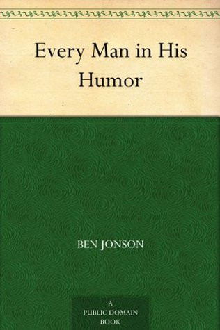 Every Man in His Humor