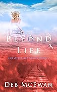 Beyond Life