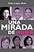 Una mirada de mujer (Spanish Edition)