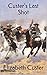 Custer's Last Shot: A Weste...