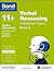 Bond 11+: Verbal Reasoning: Assessment Papers
