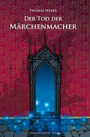 Der Tod der Märchenmacher