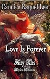 Love is Forever: Fairy Tales for Hopeless Romantics