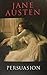 Persuasion by Jane Austen Persuasion by Jane Austen