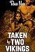 Taken by Two Vikings (Short Sizzler, #10)