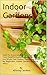 Indoor Gardening Bliss: An ...