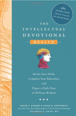 The Intellectual Devotional: Health: Revive Your Mind, Complete Your Education, and Digest a Daily Dose of Wellness Wisdom (Hardcover)