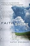 Book cover for Faith Shift: Finding Your Way Forward When Everything You Believe Is Coming Apart
