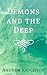 Demons and the Deep