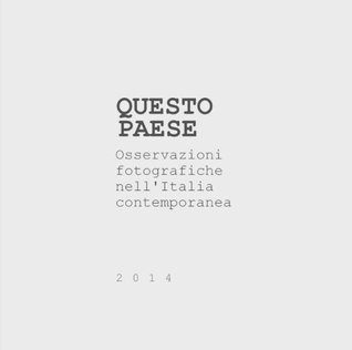 Questo paese. Osservazioni fotografiche nell'Italia contemporanea (Paperback)
