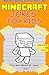 Minecraft: Minecraft Funny Jokes: Memes, Jokes, Funny Pictures and a Lot of Minecraft! (minecraft books for kids, minecraft jokes kids) (Minecraft Handbook Book 7)